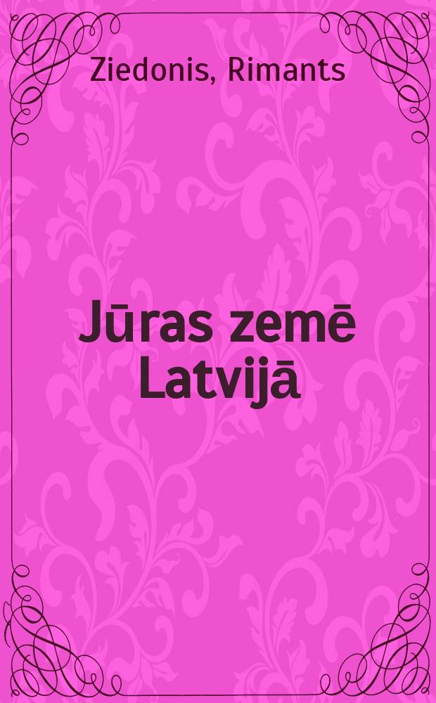 Jūras zemē Latvijā = Латвийское приморье
