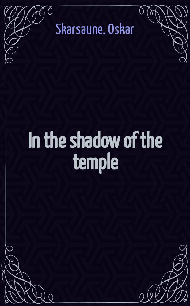 In the shadow of the temple : Jewish influences on early Christianity = В тени храма: Еврейское влияние на раннее христианство