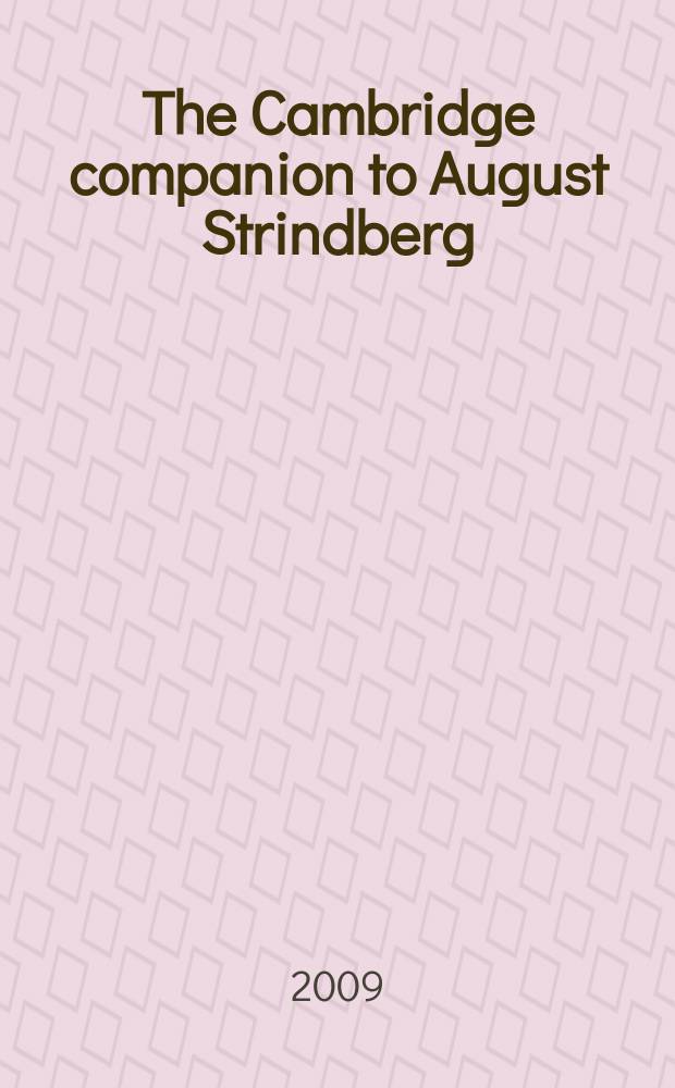 The Cambridge companion to August Strindberg = Август Стриндберг