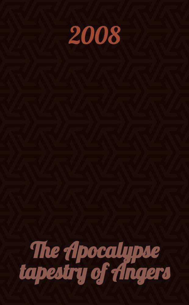 The Apocalypse tapestry of Angers : an album = Гобелены Апокалипсиса в Анже
