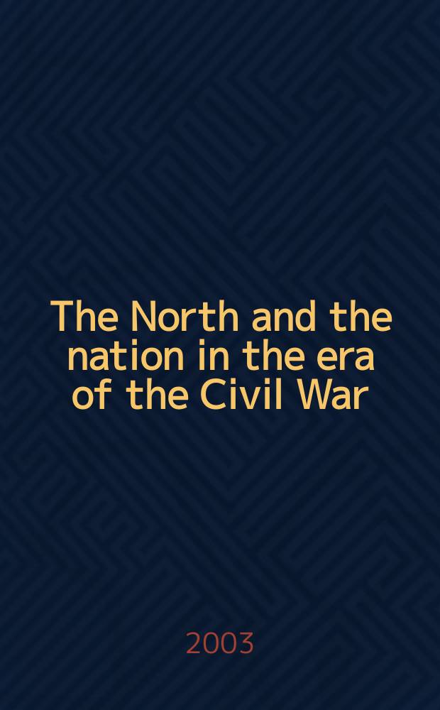 The North and the nation in the era of the Civil War = Север и нация в эпоху Гражданской войны