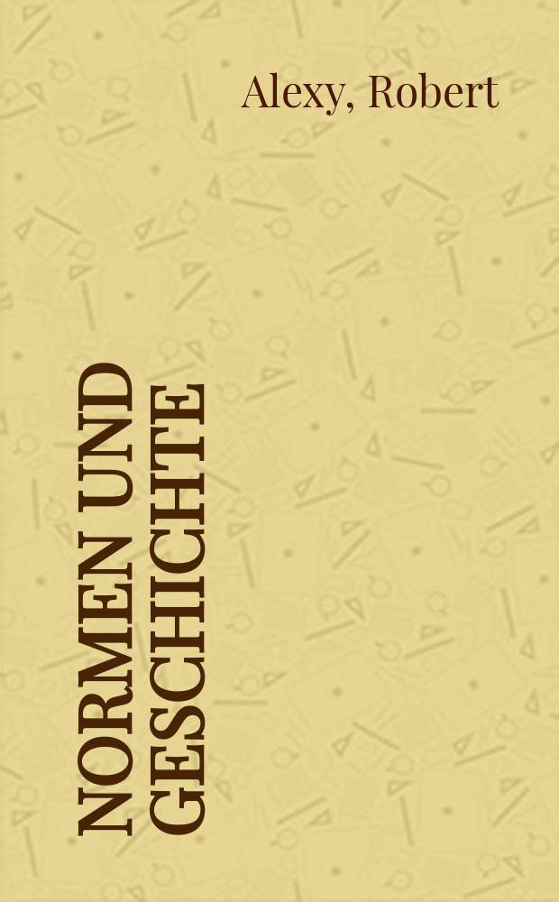 Normen und Geschichte : basiert auf den Vortr&auml;gen des Paderborner Kolloquiums, 1978 = Нормы и история