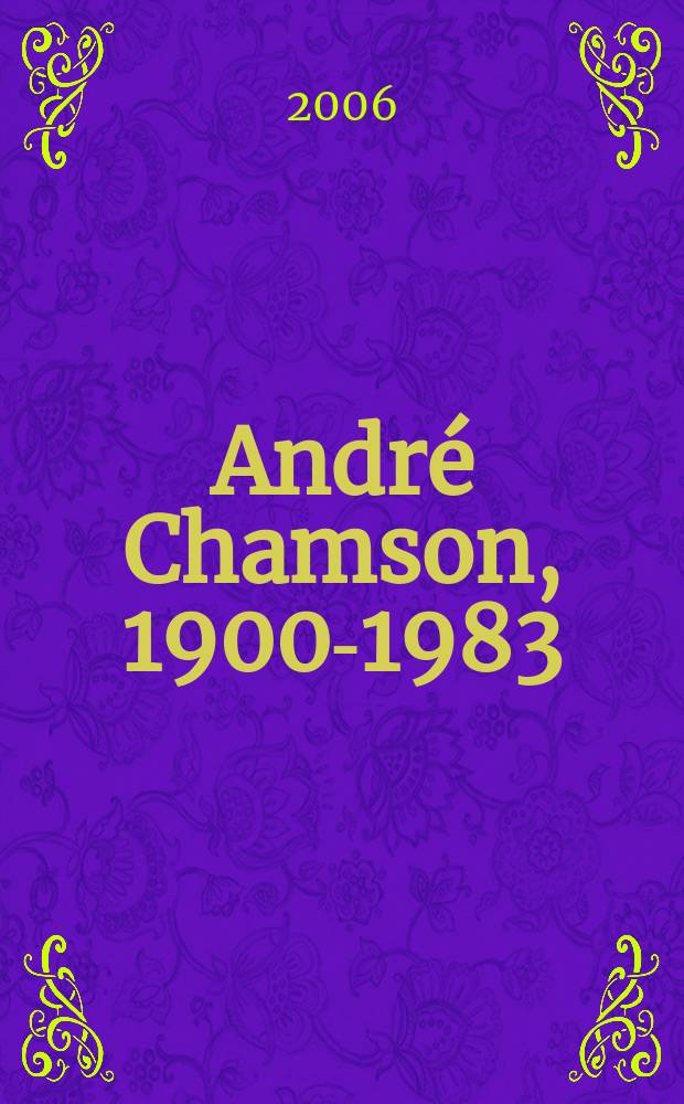 André Chamson, 1900-1983 : a critical biography. Bk. 1