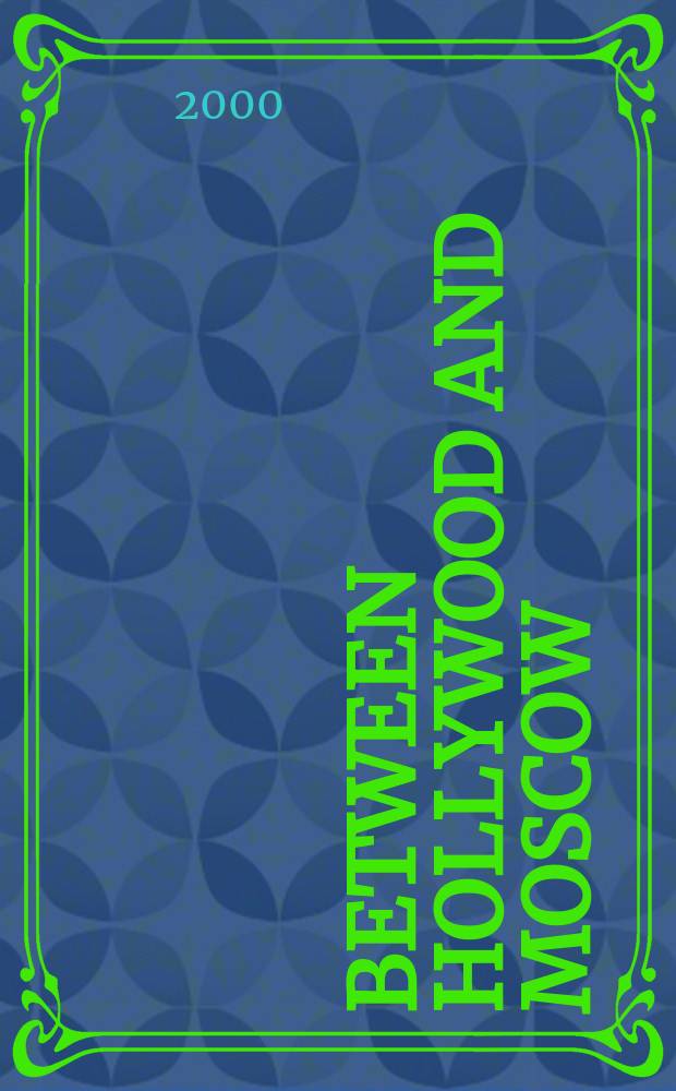 Between Hollywood and Moscow : the Italian communists and the challenge of mass culture, 1943-1991 = Между Голливудом и Москвой