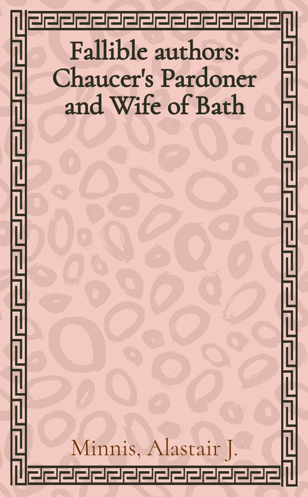 Fallible authors : Chaucer's Pardoner and Wife of Bath = Ошибочные авторы