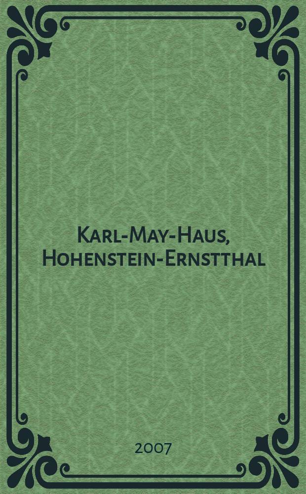 Karl-May-Haus, Hohenstein-Ernstthal : Katalog = Дом Карла Мая в Хоэнштайн-Эрнсттале