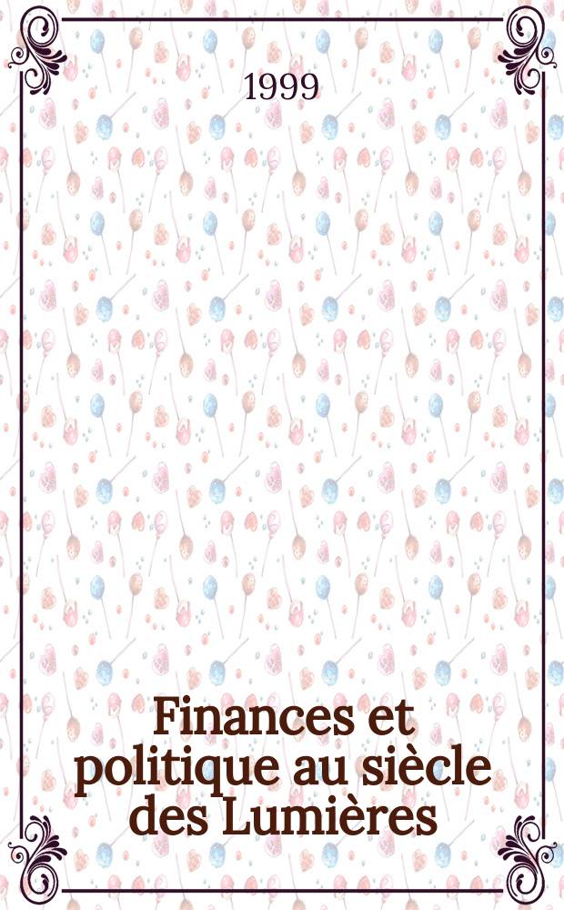 Finances et politique au siècle des Lumières : le ministère L'Averdy, 1763-1768 = Финансы и политика в век Просвещения: Министр Л'Аверди, 1763 - 1768