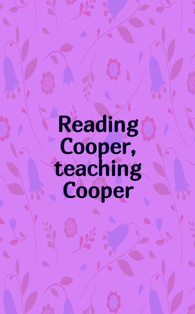 Reading Cooper, teaching Cooper = Чтение Купера,изучение Купера