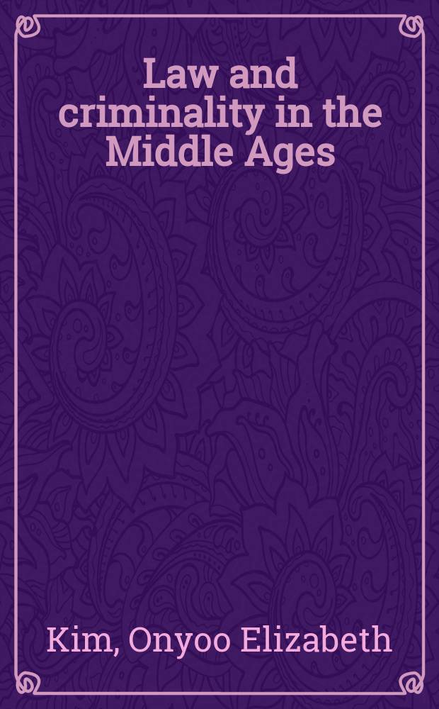 Law and criminality in the Middle Ages: academic essays = Право и уголовное право в средние века