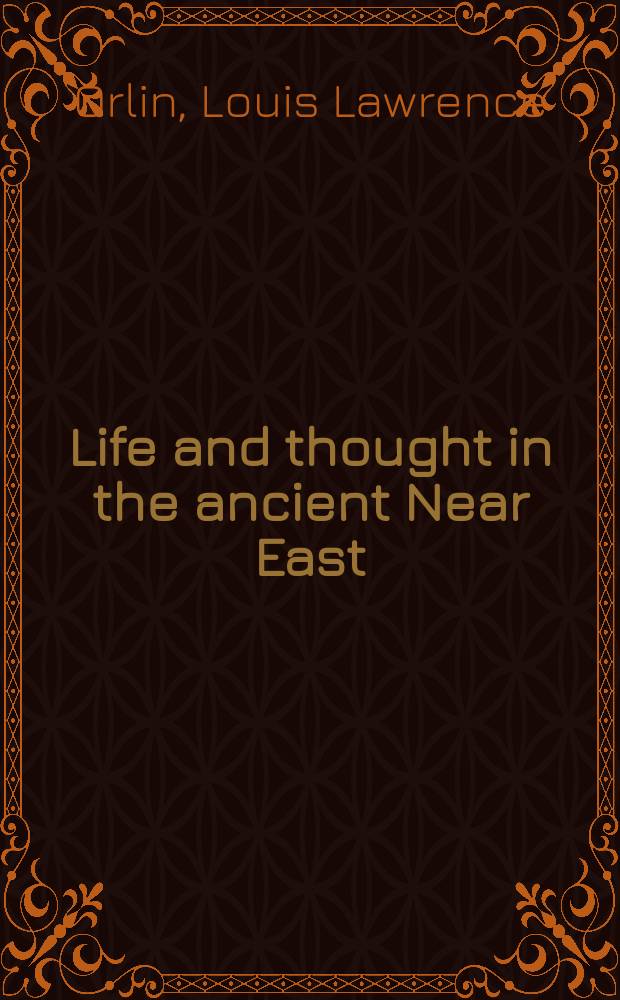Life and thought in the ancient Near East = Жизнь и мысль в древнем Ближнем Востоке