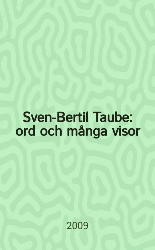 Sven-Bertil Taube : ord och m&aring;nga visor : ber&auml;ttat f&ouml;r Petter Karlsson = Свен-Бертиль Таубе