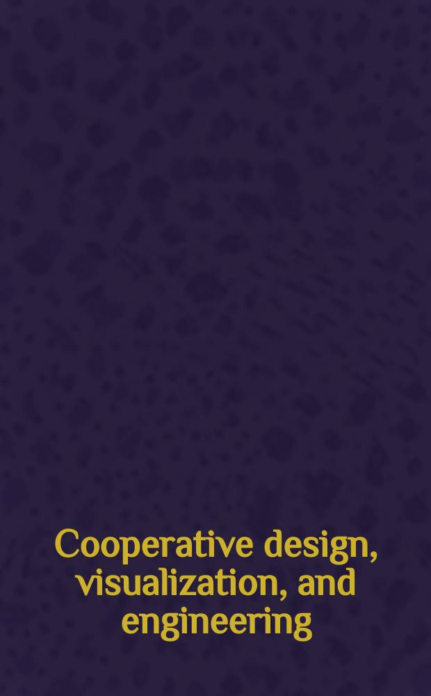 Cooperative design, visualization, and engineering : Third International conference, CDVE 2006, Mallorca Spain, September 17-20, 2006 : proceedings