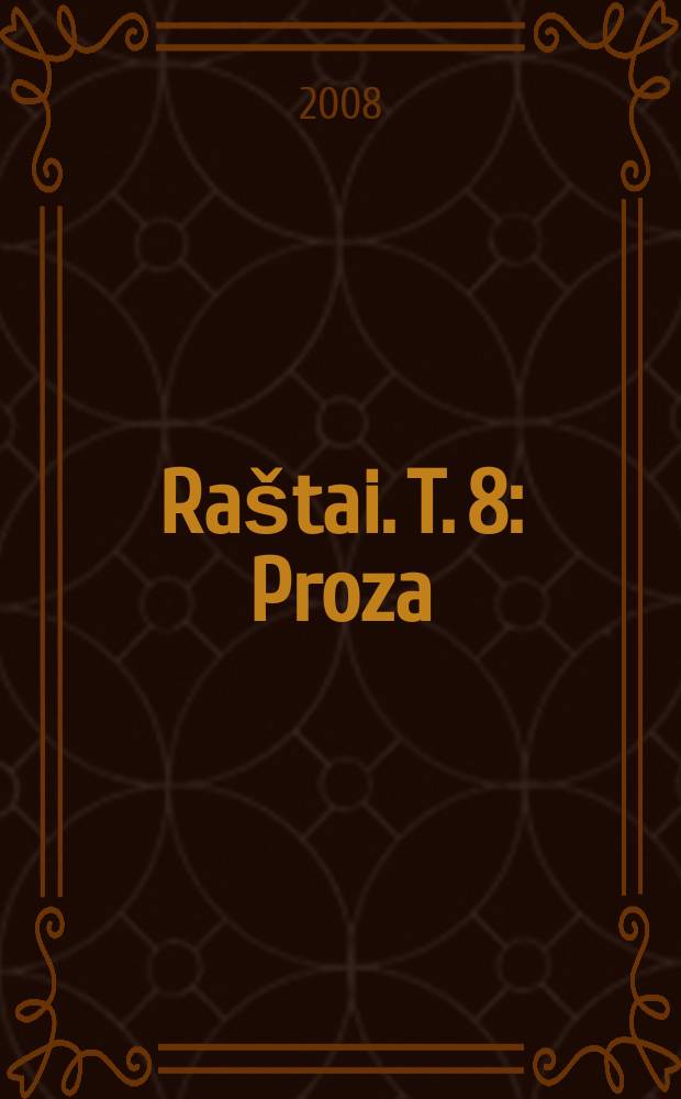Raštai. T. 8 : Proza