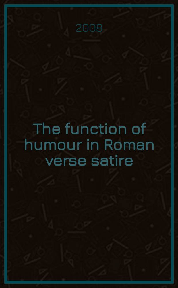 The function of humour in Roman verse satire : laughing and lying = Функция юмора в римской сатирической поэзии