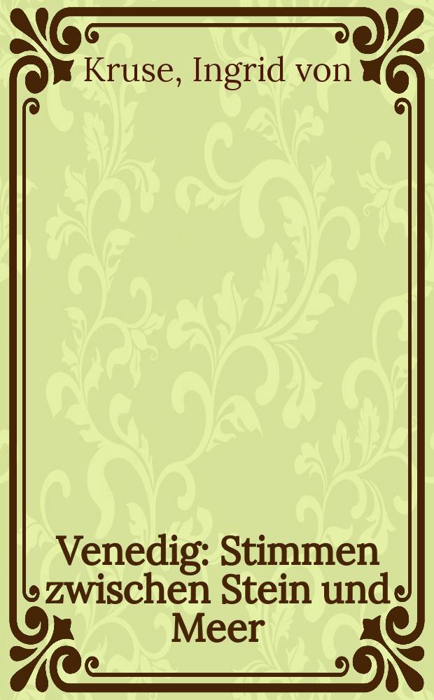Venedig : Stimmen zwischen Stein und Meer : Album = Венеция