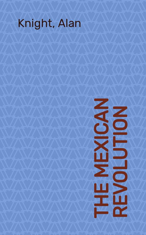 The Mexican Revolution