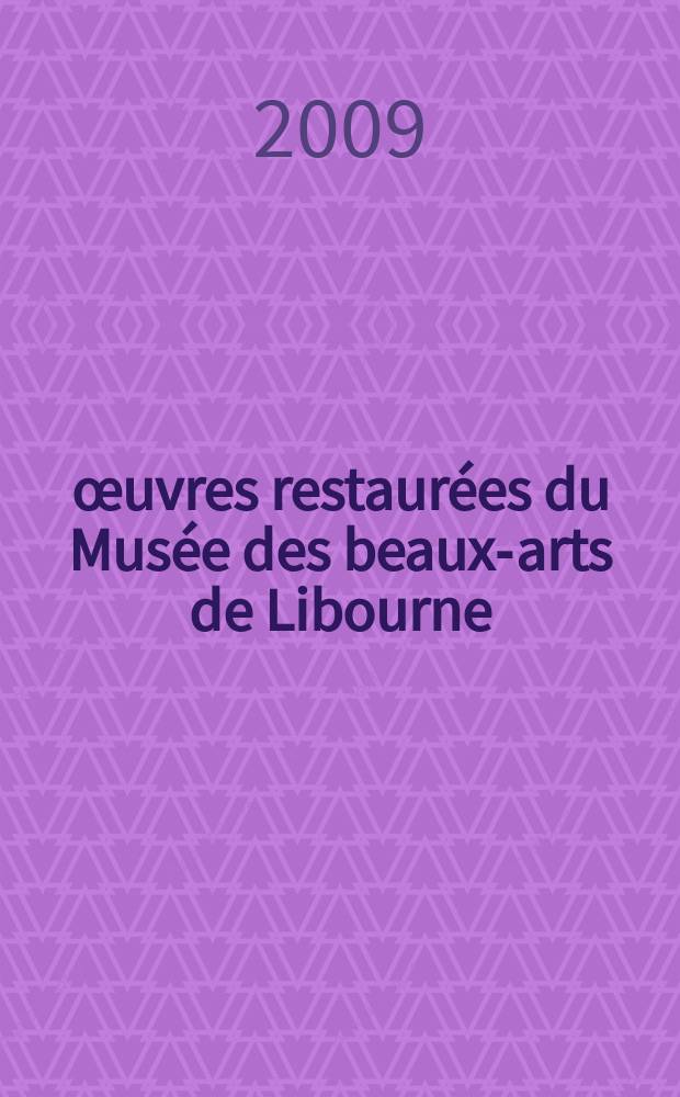100 œuvres restaurées du Musée des beaux-arts de Libourne : album = Сто реставрированных произведений искусства музея изобразительных искусств Либурна