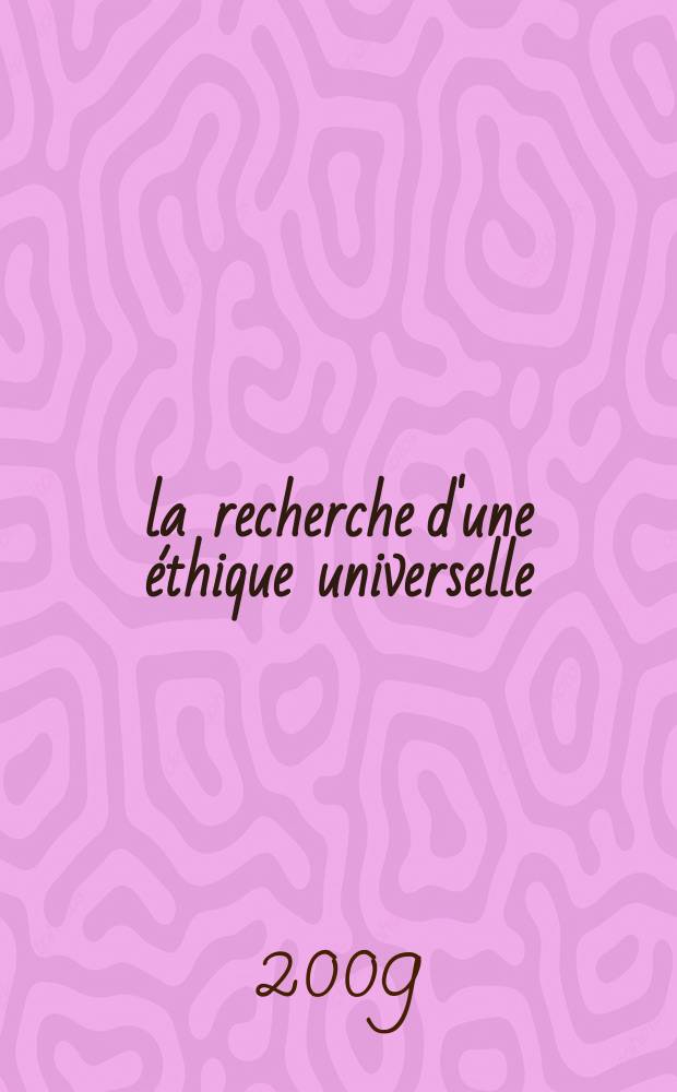 Á la recherche d'une éthique universelle : nouveau regard sur la loi naturelle = К исследованию универсальной этики
