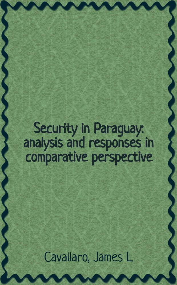 Security in Paraguay : analysis and responses in comparative perspective = Безопасность в Парагвае