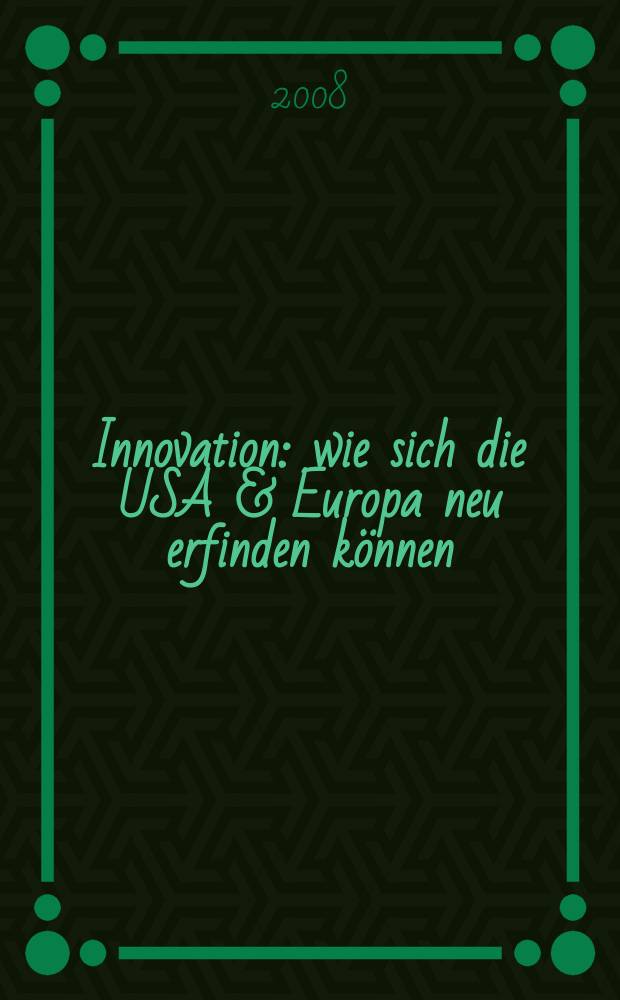 Innovation : wie sich die USA & Europa neu erfinden können = Инновации