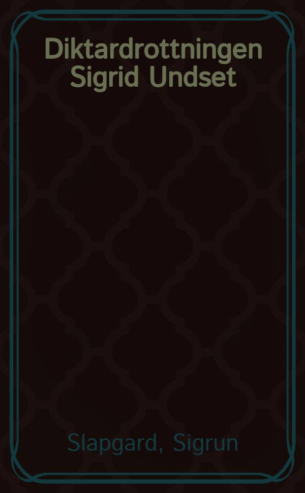 Diktardrottningen Sigrid Undset : biografi = Сигрид Унсет-королева стиха