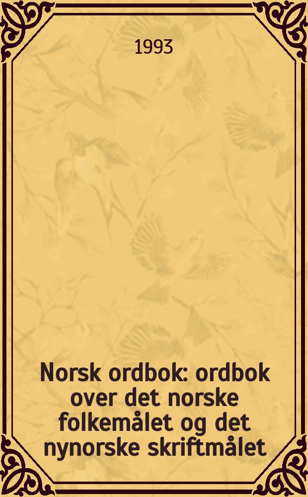 Norsk ordbok : ordbok over det norske folkemålet og det nynorske skriftmålet = Норвежский словарь