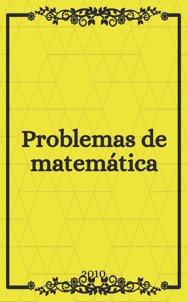 Problemas de matemática : Facultad de física de la Universidad Lomonósov de Moscú : olimpiadas y exámenes de admisión