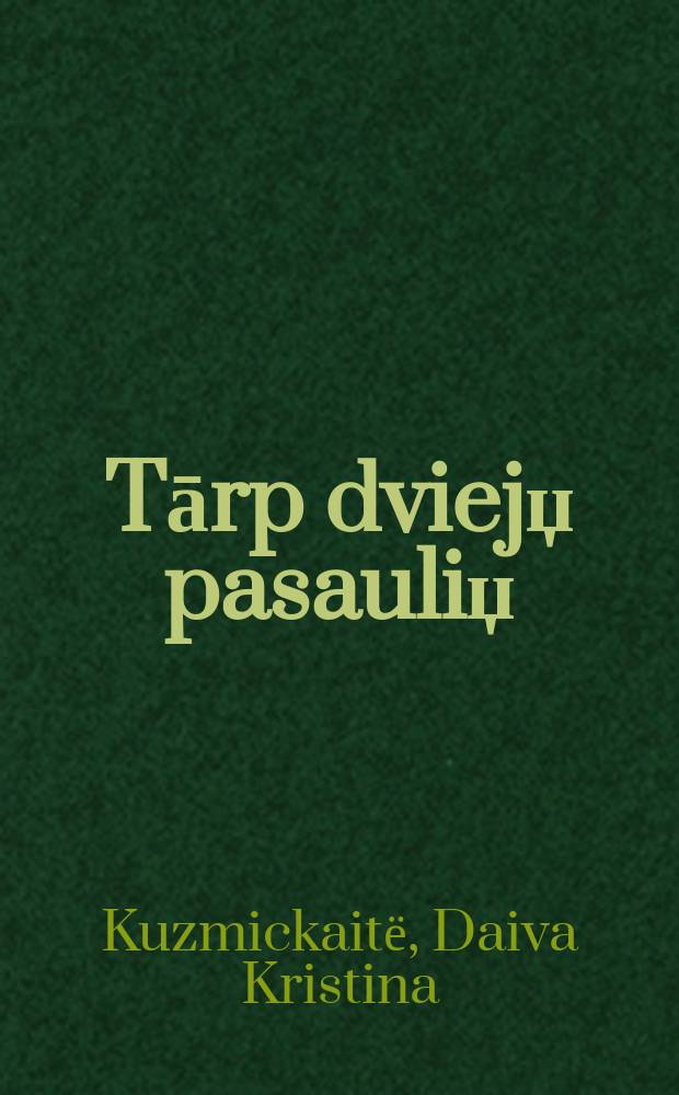 Tārp dviejџ pasauliџ: naujieji imigrantai lietuviai Čikagoje (1988-2000) : monografija = Между двумя мирами: новейшая эмиграция из Литвы в Чикаго (1988-2000)