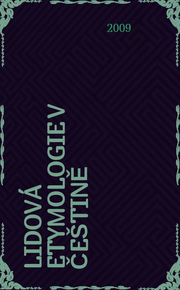 Lidov&aacute; etymologie v če&scaron;tině = Народная этимология в чешском языке
