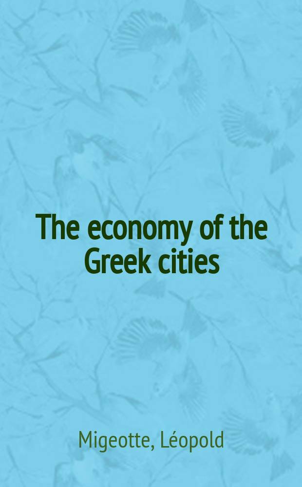 The economy of the Greek cities : from the archaic period to the early Roman Empire = Экономика греческих городов