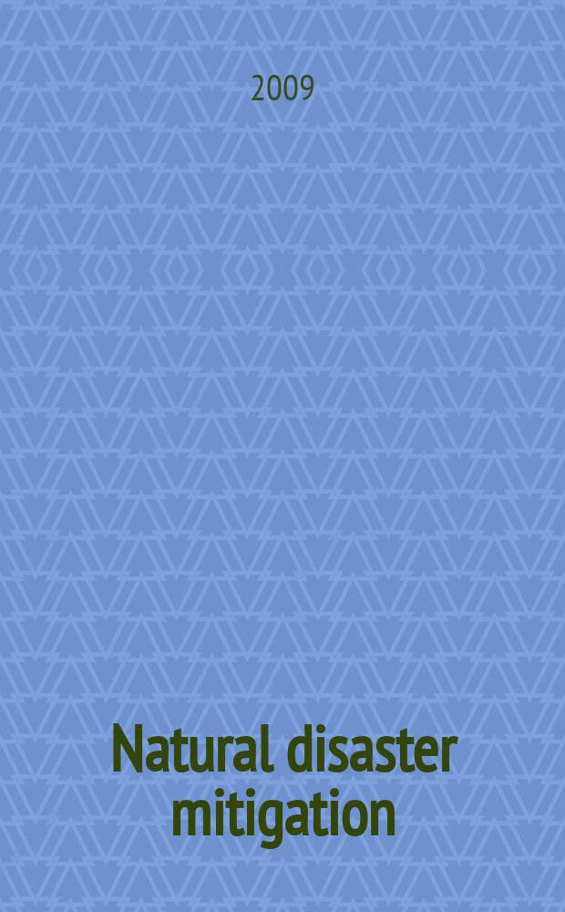 Natural disaster mitigation: a scientific and practical approach : a report = Прогнозы стихийных бедствий:научный и технический подход