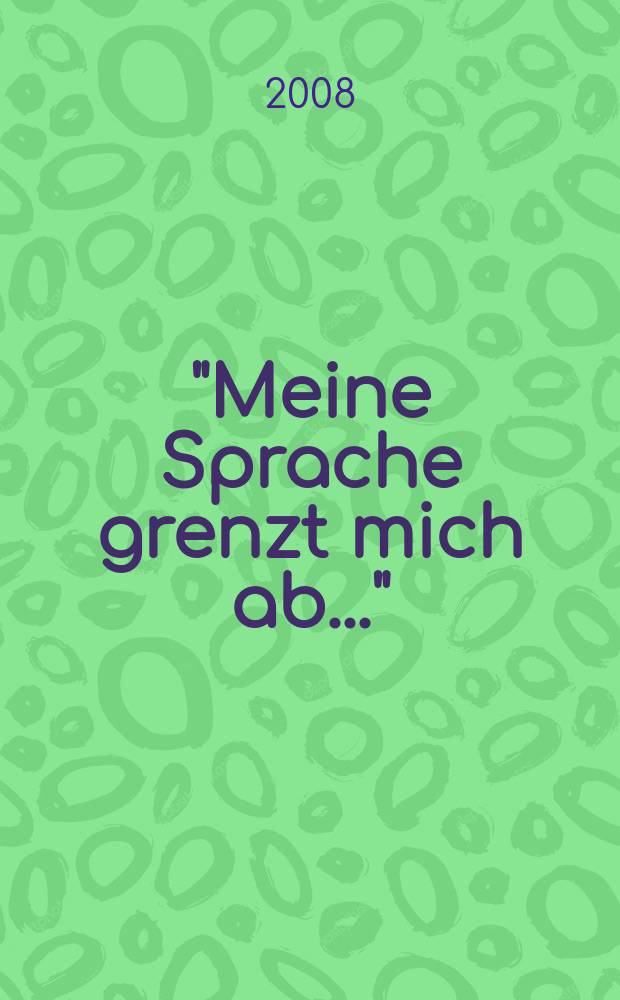 "Meine Sprache grenzt mich ab..." : Transkulturalität und kulturelle Übersetzung im Kontext von Migration = Межкультурный и культурный обмен
