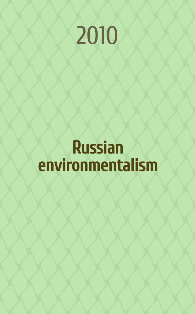 Russian environmentalism : the Yanitsky reader = Российская окружающая среда