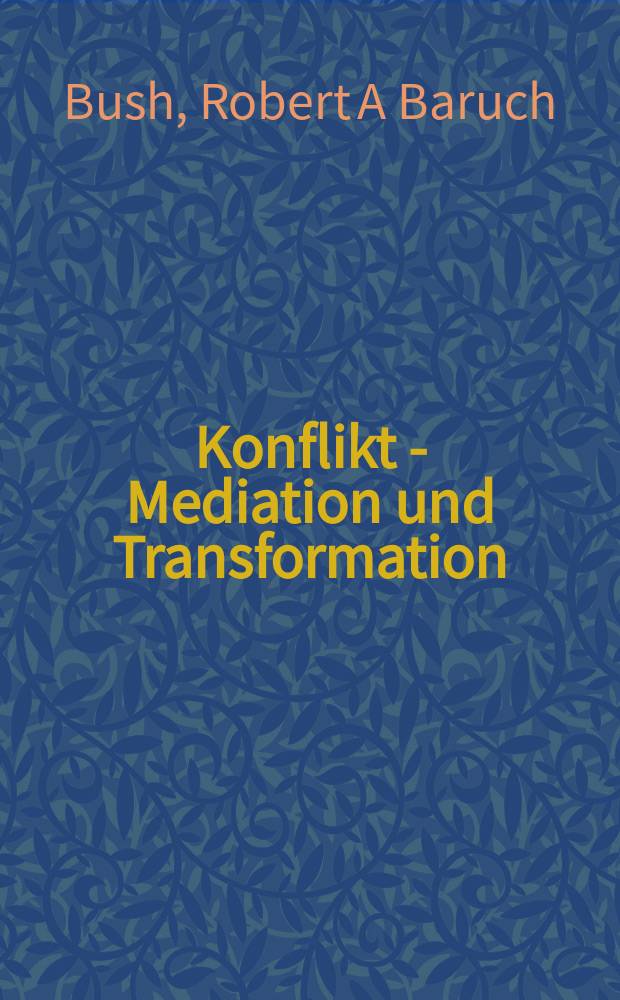 Konflikt - Mediation und Transformation = Конфликт - освещение и трансформация