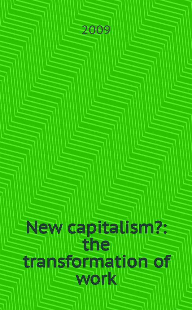 New capitalism? : the transformation of work = Новый капитализм