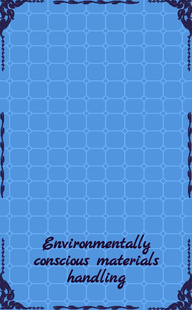 Environmentally conscious materials handling = Экологически чистые транспортно-погрузочные работы