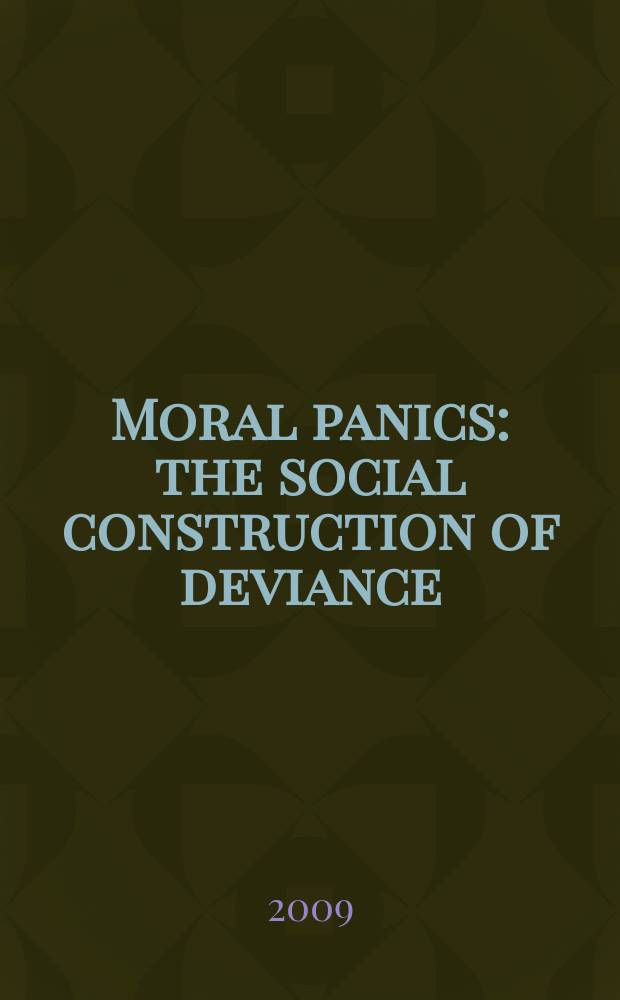 Moral panics : the social construction of deviance = Психологическая паника