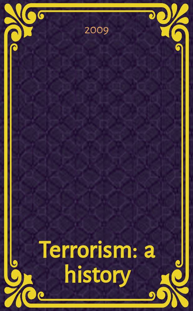 Terrorism : a history = Терроризм. История