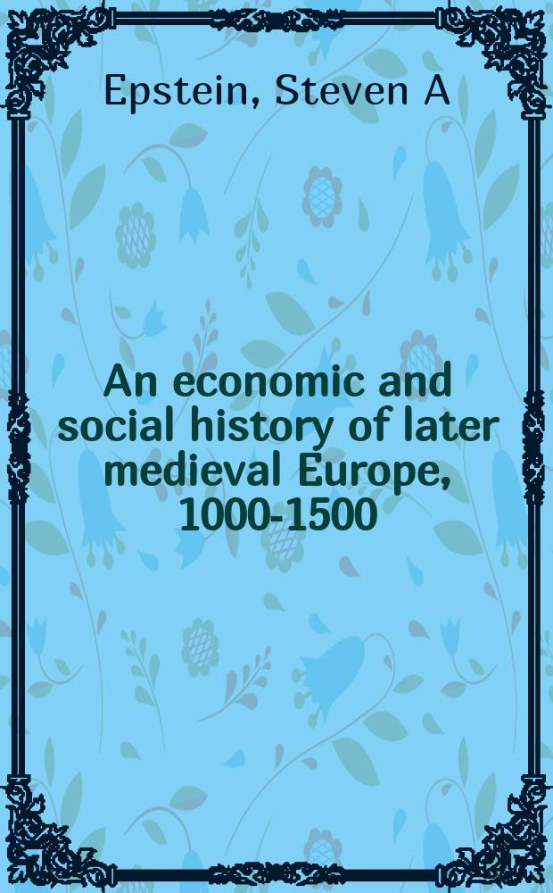 An economic and social history of later medieval Europe, 1000-1500 = Экономическая и социальная история позднесредневековой Европы, 1000-1500