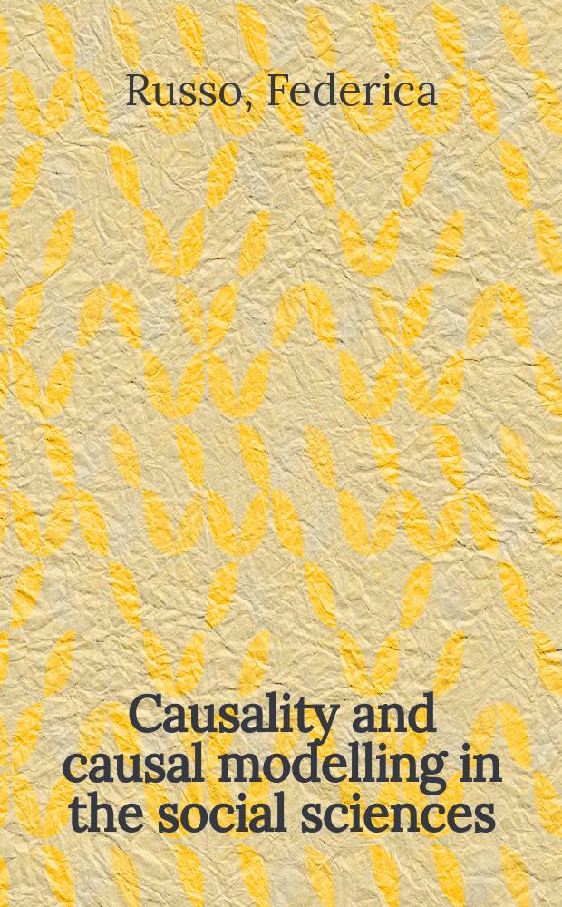Causality and causal modelling in the social sciences : measuring variations = Причинная связь и причинное моделирование в социальных науках