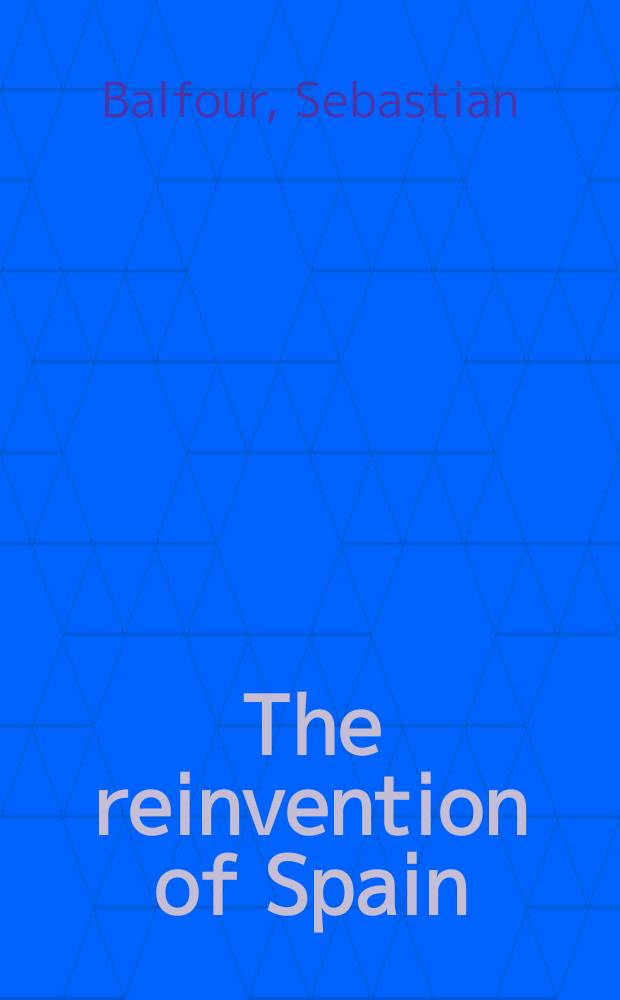 The reinvention of Spain : nation and identity since democracy = Обновленная Испания: нация и идентичность демкоратии