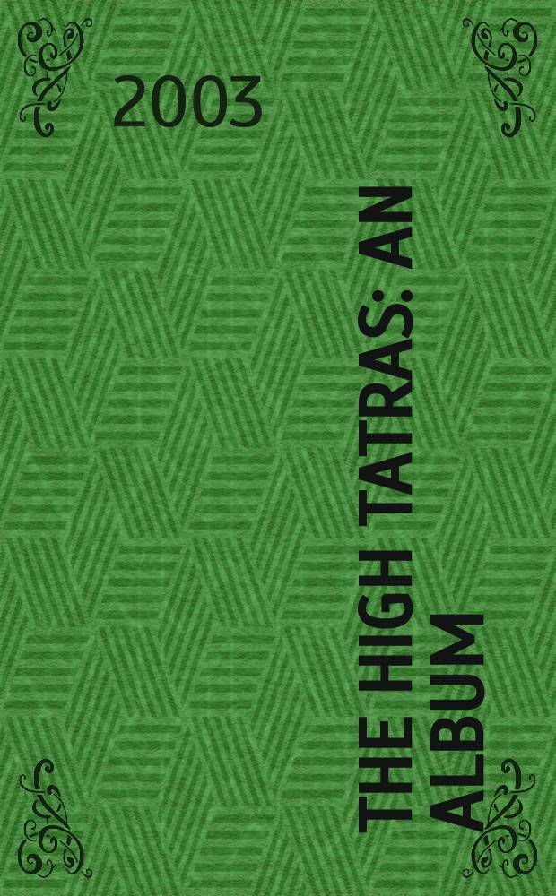 The High Tatras : an album = Высокие Татры.