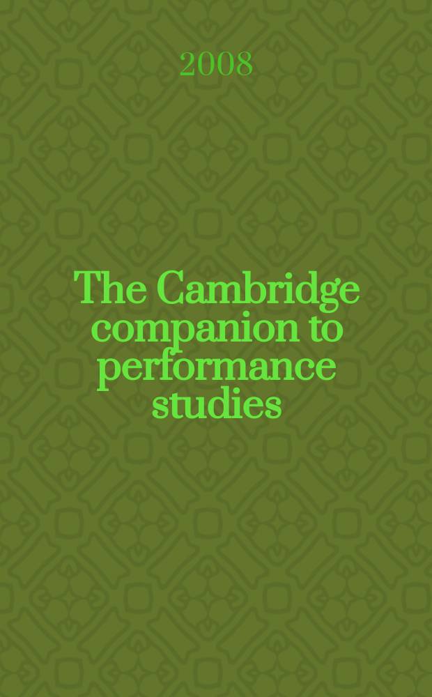 The Cambridge companion to performance studies = Кембриджское руководство по исполнительскому обучению