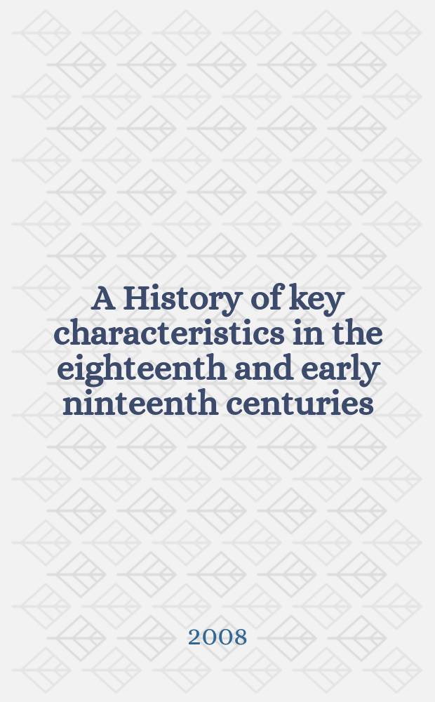 A History of key characteristics in the eighteenth and early ninteenth centuries = Истрия ключевых характеристик в 18 и начале 19 столетий
