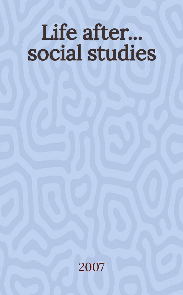 Life after ... social studies : a practical guide to life after your degree = Жизнь после... социальные исследования