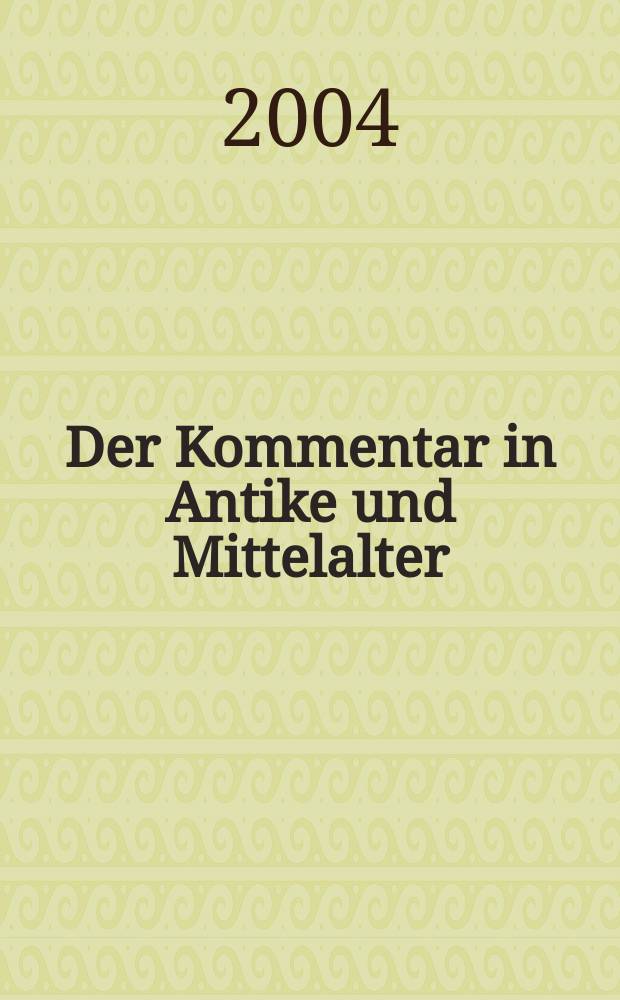 Der Kommentar in Antike und Mittelalter = Античная и средневековая литературы:комментарии и исследования