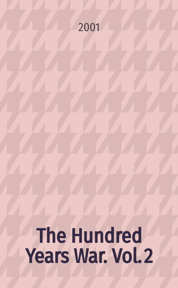 The Hundred Years War. Vol. 2 : Trial by fire