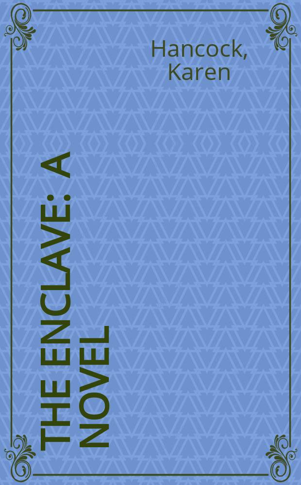The enclave : a novel
