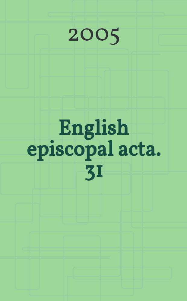 English episcopal acta. 31 : Ely, 1109-1197
