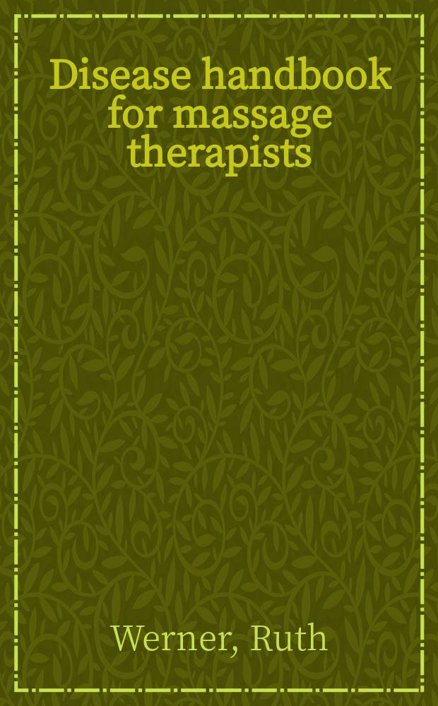 Disease handbook for massage therapists = Руководство по болезням для специалистов по массажу